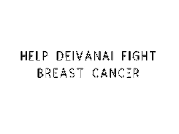 Help Deivanai Fight Breast Cancer