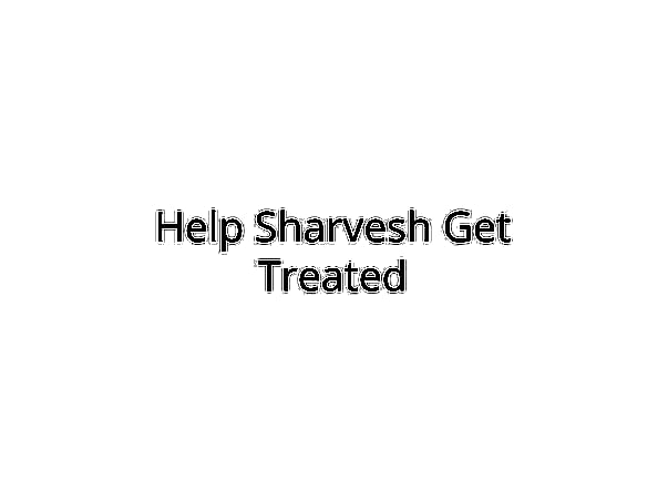 Help Sharvesh Get Treated for Septic Emboli