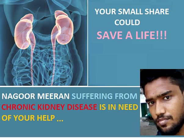 Help Nagoor Meeran fight Kidney Ailment