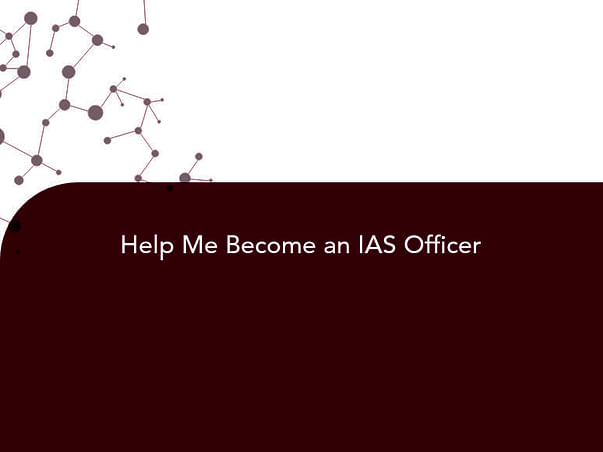 Help Me Become an IAS Officer