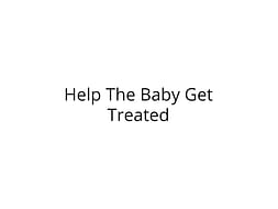 Help Newborn Baby Get Treated for Infection in Brain