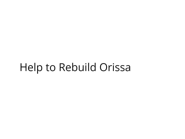 Help to rebuild orissa