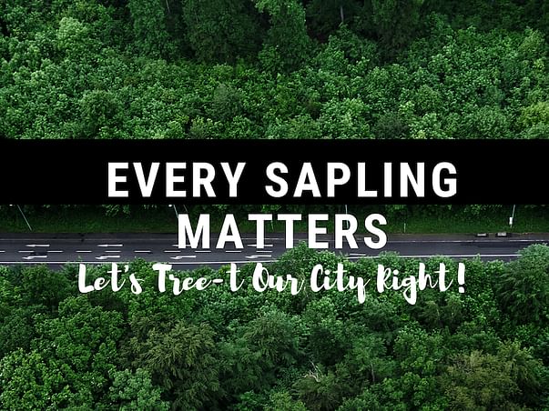 Let's Tree-t our city right!