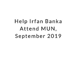 Help Irfan Banka Attend MUN, September 2019