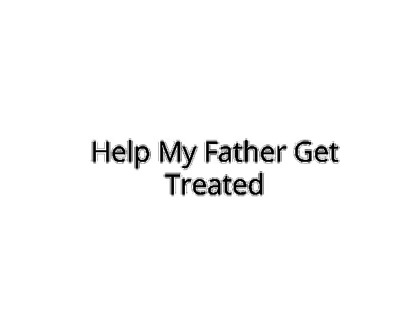 Help My Father Fight Cancer