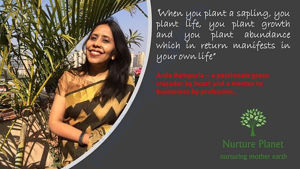 Anila Rampuria, Green Crusader and Mentor to small enterprises