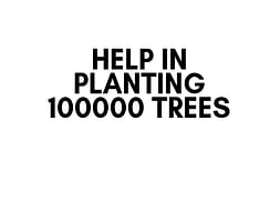 Green Brigade - Help in planting 100000 Trees