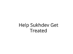 Help Sukhdev Fight Brain Tumor