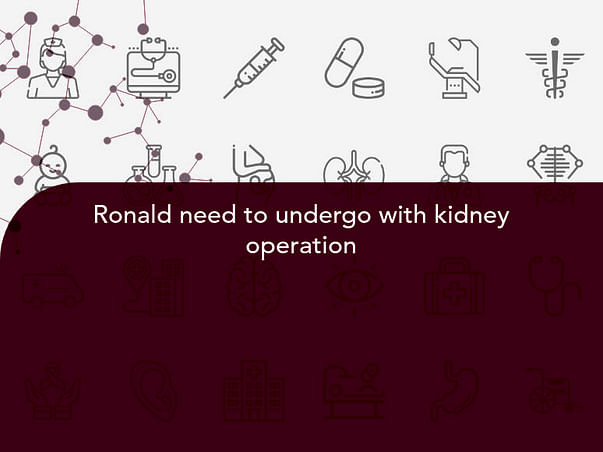 Ronald need to undergo with kidney operation