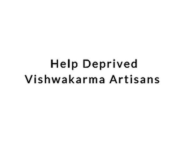 Help Deprived Vishwakarma Artisans
