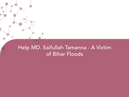 Help MD. Saifullah Tamanna - A Victim of Bihar Floods