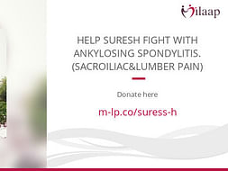 HELP SURESH FIGHT WITH ANKYLOSING SPONDYLITIS.(SACROILIAC&LUMBER PAIN)