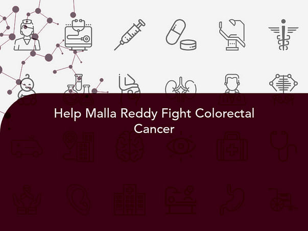 Help Malla Reddy Fight Colorectal Cancer