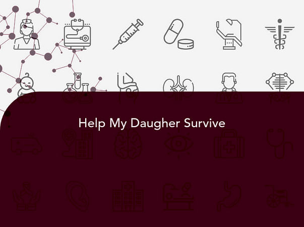 Help My Daugher Survive