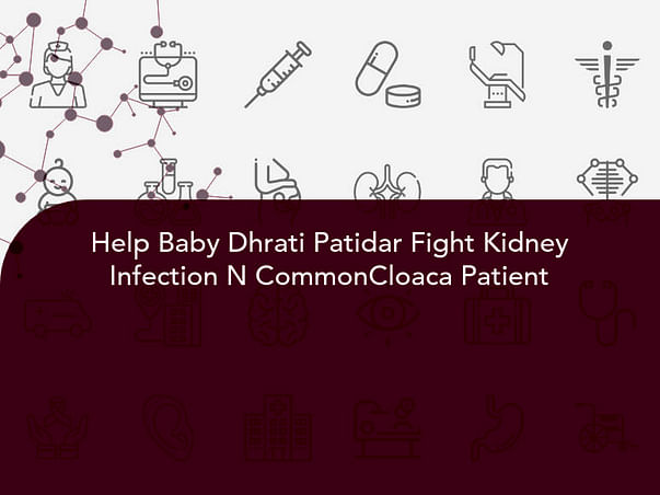 Help My Daughter Fight Colostomy and Common cloaca patient