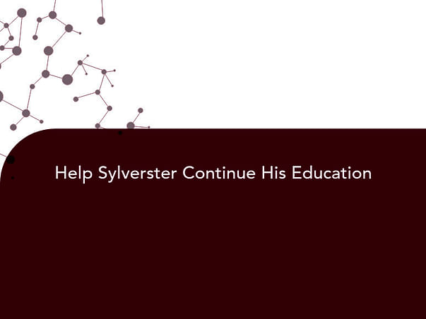 Help Sylverster Continue His Education