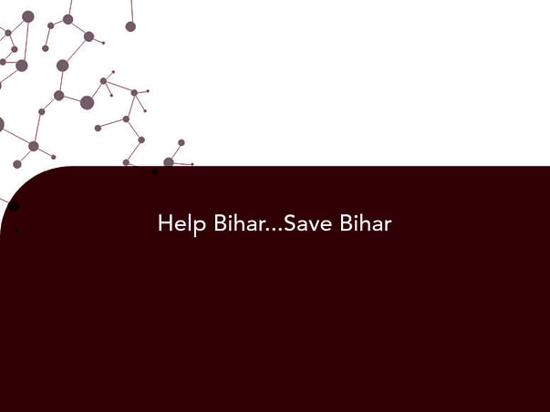 Help Bihar...Save Bihar