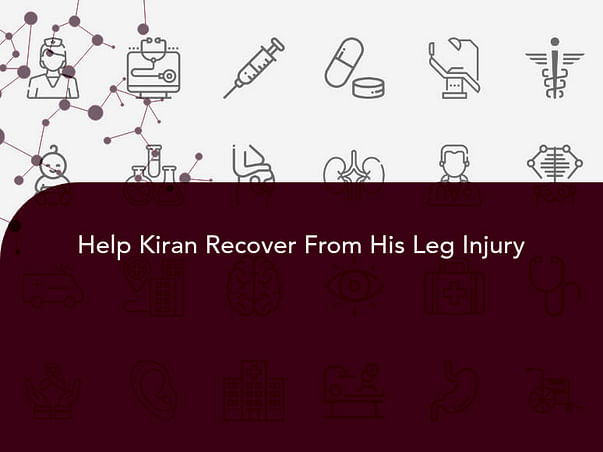 Help Kiran Recover From His Leg Injury
