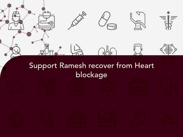 Support Ramesh recover from Heart blockage