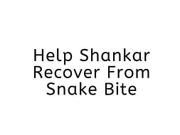 Help Shankar recover from this dangerous disease