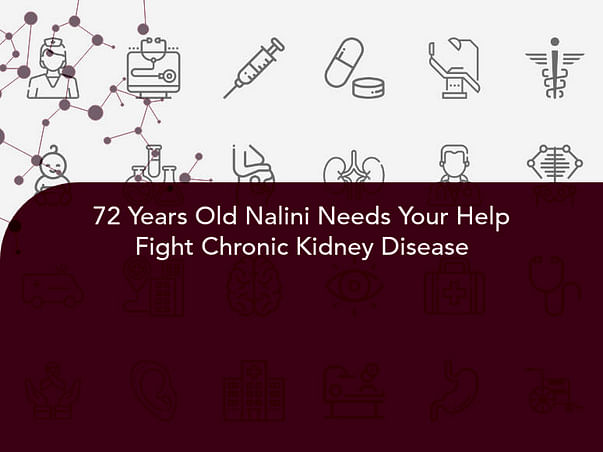 72 Years Old Nalini Needs Your Help Fight Chronic Kidney Disease