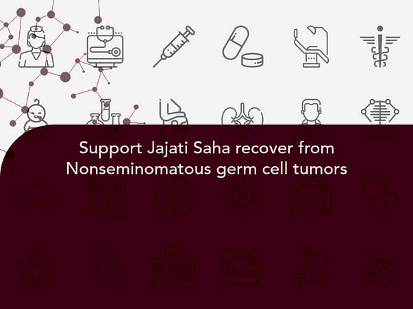 Support Jajati Saha recover from Nonseminomatous germ cell tumors