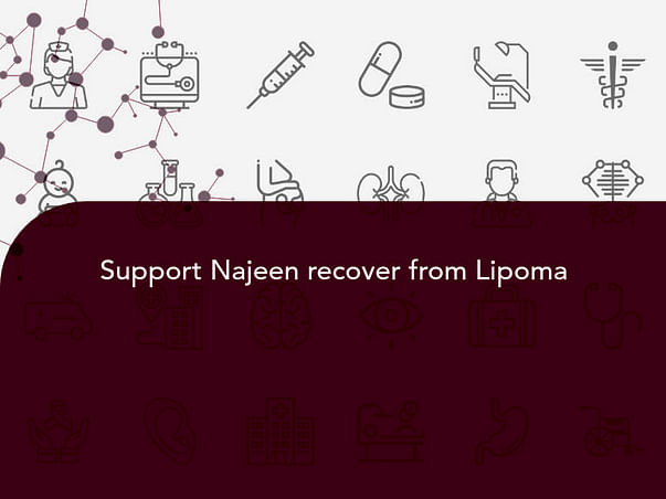Support Najeen recover from Lipoma