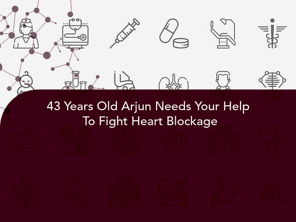 43 Years Old Arjun Needs Your Help To Fight Heart Blockage