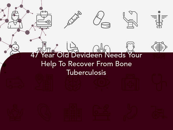 47 Year Old Devideen Needs Your Help To Recover From Bone Tuberculosis