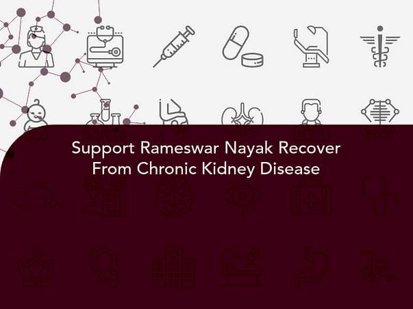Support Rameswar Nayak Recover From Chronic Kidney Disease