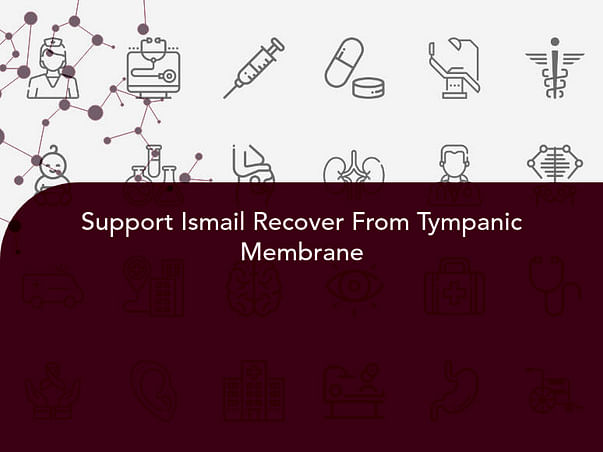 Support Ismail Recover From Tympanic Membrane
