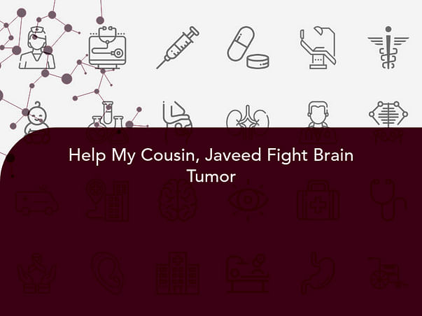 Help My Cousin, Javeed Fight Brain Tumor