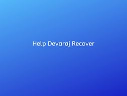 Help Devaraj Recover