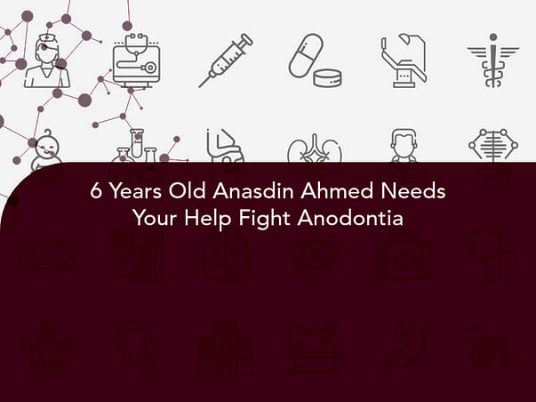 6 Years Old Anasdin Ahmed Needs Your Help Fight Anodontia