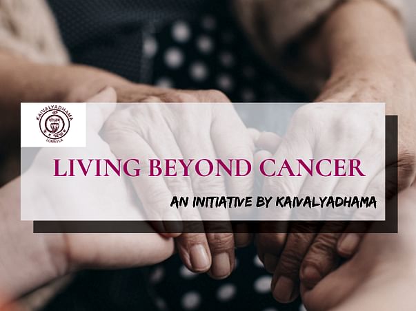 Living Beyond Cancer - An Initiative By Kaivalyadhama
