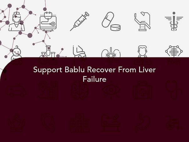 Support Bablu Recover From Liver Failure