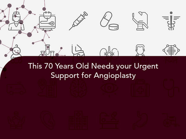 This 70 Years Old Needs your Urgent Support for Angioplasty