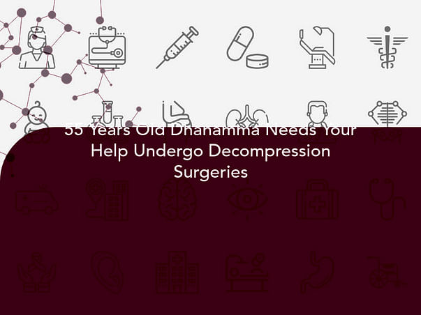 55 Years Old Dhanamma Needs Your Help Undergo Decompression Surgeries