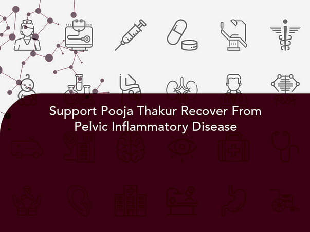 Support Pooja Thakur Recover From Pelvic Inflammatory Disease