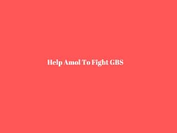 Help Amol To Fight GBS
