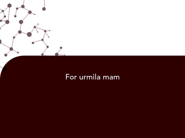 For urmila mam