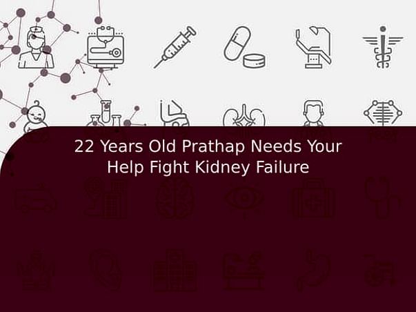 22 Years Old Prathap Needs Your Help Fight Kidney Failure