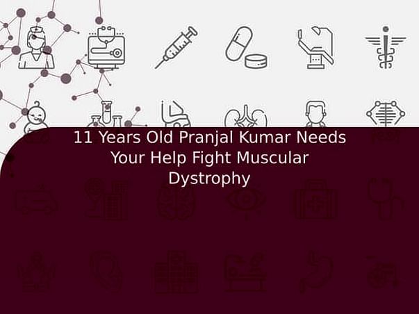 11 Years Old Pranjal Kumar Needs Your Help Fight Muscular Dystrophy