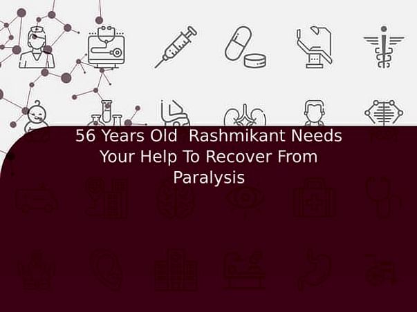 56 Years Old Rashmikant Needs Your Help To Recover From Paralysis