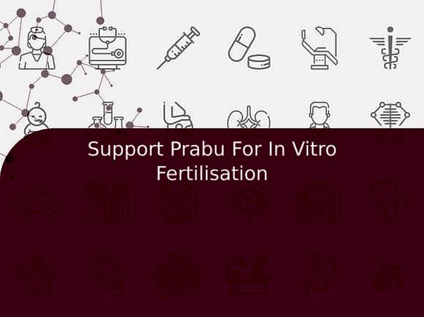 Support Prabu For In Vitro Fertilisation