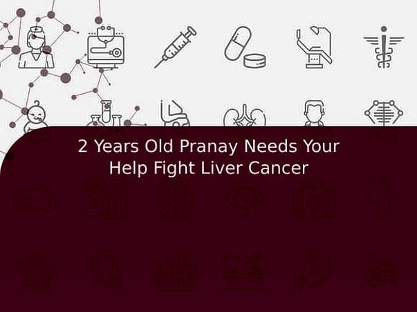 2 Years Old Pranay Needs Your Help Fight Liver Cancer