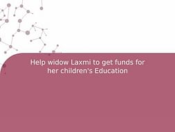 Help widow Laxmi to get funds for her children's Education