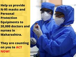 20000 Doctors and Nurses Of Mumbai Need Your Help