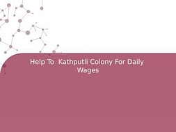 Help To Kathputli Colony For Daily Wages