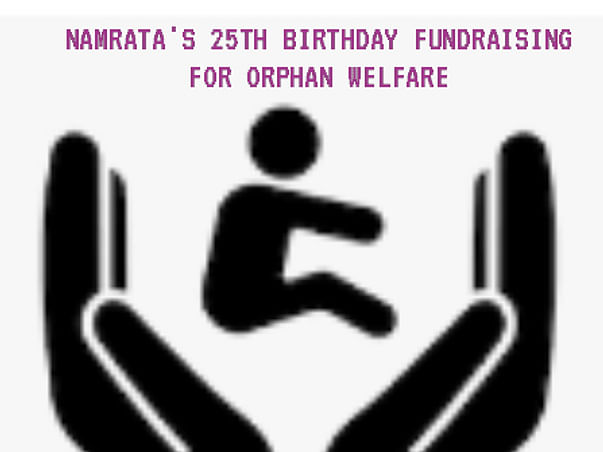 NAMRATA'S 25TH BIRTHDAY FUNDRAISING FOR HOPE FOUNDATION-ORPHAN WELFARE